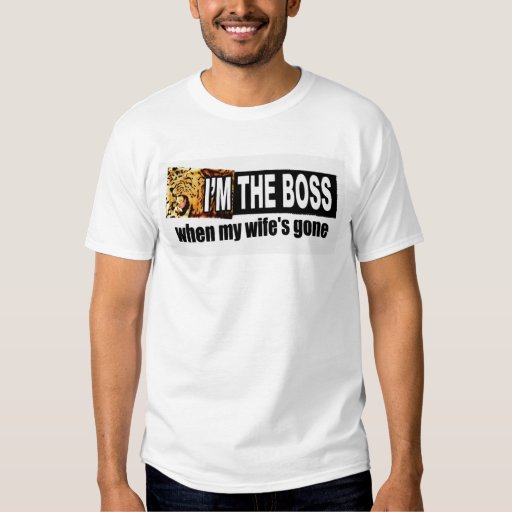 i'm the boss tshirt Zazzle