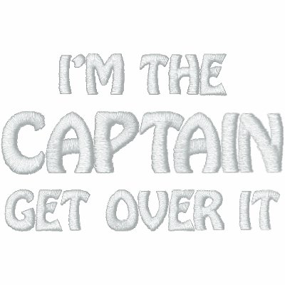 I'M THE CAPTAIN. GET OVER IT - HOODIE