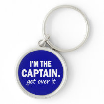 I'M THE CAPTAIN. GET OVER IT - KEYCHAINS