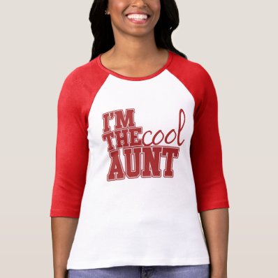 Im the cool aunt tees