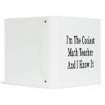 I'm The Coolest Math Teacher And I Know It Vinyl Binder