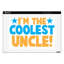 I'm the Coolest Uncle! 15" Laptop Skin