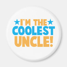 I'm the Coolest Uncle! Fridge Magnets