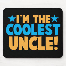 I'm the Coolest Uncle! Mousepads