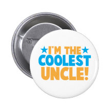 I'm the Coolest Uncle! Pinback Button