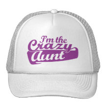 I'm the Crazy Aunt Trucker Hats