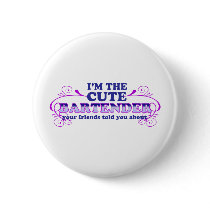 I'm The Cute Bartender Button