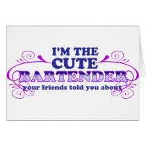 I'm The Cute Bartender Cards