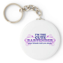 I'm The Cute Bartender Key Chains