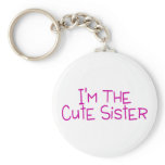 Im The Cute Sister Key Chain