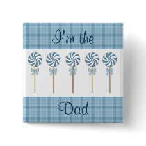 "I'm the Dad" Blue buttons by TheBabyShoppe "I'm the Dad" Blue buttons