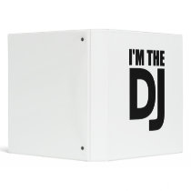 I'm the DJ Binders