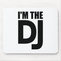 I'm the DJ Mousepad