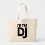 I'm the DJ Tote Bags