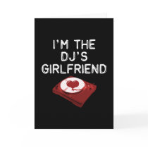 I'm The DJ's Girlfriend Greeting Card