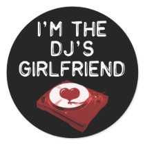 I'm The DJ's Girlfriend stickers by toxiferous I'm The DJ's Girlfriend stickers
