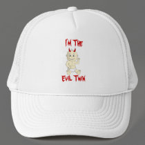 I'm The Evil Twin Hat by packratgraphics I'm The Evil Twin Hat