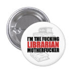 I'm the F**king Librarian, Motherf**ker Button