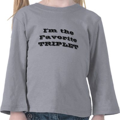 I'm the Favorite TRIPLET Shirt by twinacious