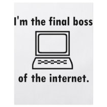 I'm the final boss of the internet custom flyer