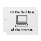4.25x5.5 - The final boss of the internet... that is the most powerful title of all. Make Al Gore jealous of your influence with this product.