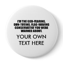 I'm the God fearing Conservative Pin