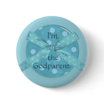 "I'm the Godparent" buttons by TheBabyShoppe "I'm the Godparent" buttons