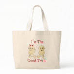 I'm The Good Twin Bag I'm The Good Twin Bag