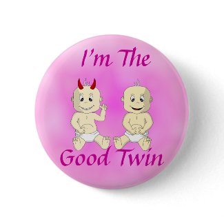 I'm The Good Twin Button (pink) button