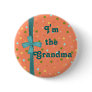 "I'm the Grandma" Bubbles - Customized Pinback Button