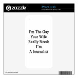 I'm The Guy Your Wife Really Needs I'm A Journalis Decals For The iPhone 4S