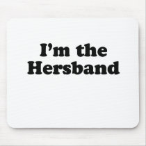 I'M THE HERSBAND mousepads by gay_pride I'M THE HERSBAND mousepads