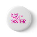 Im The Hot Sister buttons