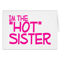 Im The Hot Sister cards