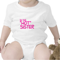 Im The Hot Sister t-shirts