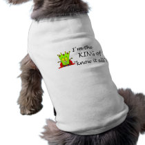 Im The King Of Know It All pet clothing