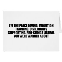 I'm the liberal you were warned about card