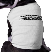 I'm the liberal you were warned about doggie tee shirt