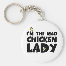 I'm the mad chicken lady keychains