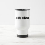 I'm The Milkman Mugs