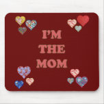 I'm The Mom Mouse Pad