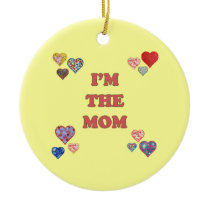 I'm The Mom Christmas Tree Ornament