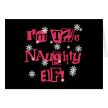 I'm the Naughty Elf Cards