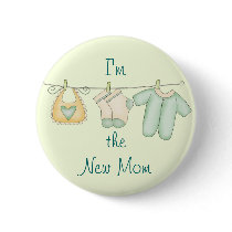 "I'm the New Mom" buttons by TheBabyShoppe "I'm the New Mom" buttons