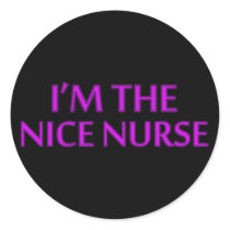 I'm the Nice Nurse Round Stickers