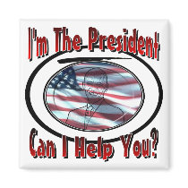 I'm The President magnets by fashionfiles I'm The President magnets