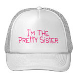 Im The Pretty Sister Hat