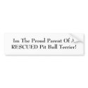 Im The Proud Parent Of A RESCUED Pit Bull Terrier! bumper stickers by HeartsOfGold Im The Proud Parent Of A RESCUED Pit Bull Terrier! bumper stickers