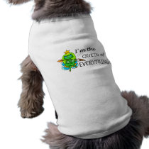 Im The Queen Of Everything pet clothing