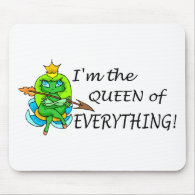 Im The Queen Of Everything (Frog) mousepad